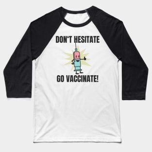 Vaccination per vaccination verdict Baseball T-Shirt